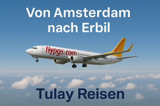 Reise für einen Erwachsenen mit Kind – Von Amsterdam nach Erbil!!